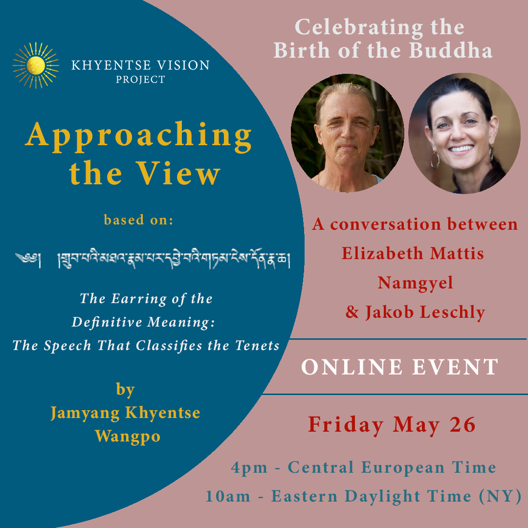 Approaching the View: a discussion between Elizabeth Mattis Namgyel & Jakob Leschly